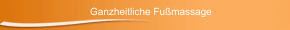 Ganzheitliche Fu&szlig;massage